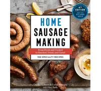 Charles G. Reavis Evelyn Battaglia Home Sausage Making, 4th Edition (Tascabile)