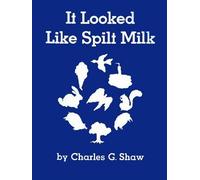 Charles G Shaw It Looked Like Spilt Milk (Copertina rigida)