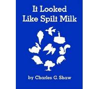 Charles G Shaw It Looked Like Spilt Milk (Tascabile)