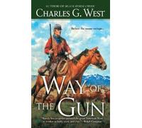 Charles G. West Way of the Gun (Tascabile)