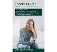 Charles Gardner Fatigue Recovery (Tascabile)