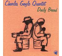 Charles Gayle Quarte - Daily Bread