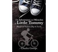 Charles George The Adventures and Miracles of Little Tommy (Tascabile)