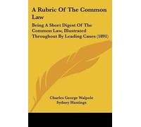 Charles George Walpole A Rubric Of The Common Law (Tascabile)