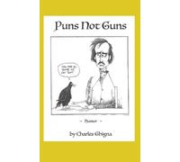 Charles Ghigna Puns Not Guns (Tascabile)
