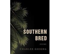 Charles Ghigna Southern Bred (Copertina rigida)
