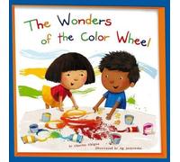 Charles Ghigna The Wonders of the Color Wheel (Copertina rigida)