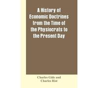 Charles Gide Ch A history of economic doctrines from the time of the (Tascabile)