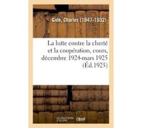Charles Gide La Lutte Contre La Cherté Et La Coopération, Cours Sur (Tascabile)