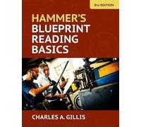 Charles Gillis Warren Hammer Hammer's Blueprint Reading Basics (Tascabile)