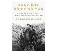 Charles Glass Soldiers Don't Go Mad (Copertina rigida)