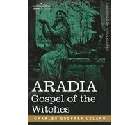 Charles Godfrey Leland Aradia (Tascabile)