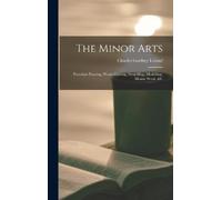 Charles Godfrey Leland The Minor Arts (Copertina rigida)