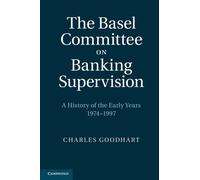 Charles Goodhart The Basel Committee on Banking Supervision (Copertina rigida)