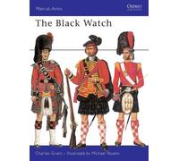 Charles Grant The Black Watch (Tascabile) Men-at-Arms