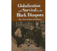 Charles Green Globalization and Survival in the Black Diaspora (Tascabile)