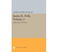 Charles Grier Sellers James K. Polk, Vol 1. Jacksonian (Tascabile)