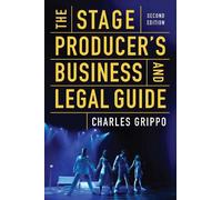 Charles Grippo The Stage Producer's Business and Legal Guide (Second (Tascabile)