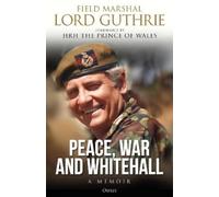 Charles Guthrie Peace, War and Whitehall (Copertina rigida)