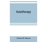 Charles H Duncan Autotherapy (Tascabile)