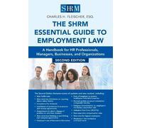 Charles H Fleischer The SHRM Essential Guide to Employment Law (Tascabile)