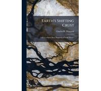 Charles H Hapgo Eaths Shifting CrustA Key To Some Basic Probl (Copertina rigida)