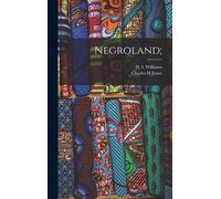 Charles H Jones Negroland; (Copertina rigida)