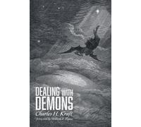 Charles H Kraft Dealing with Demons (Tascabile)