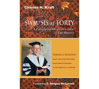 Charles H Kraft SWM/SIS at Forty (Tascabile)