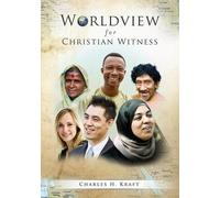 Charles H Kraft Worldview for Christian Witness (Tascabile)