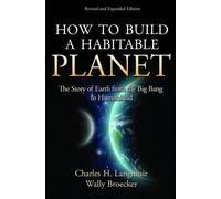 How to Build a Habitable Planet: The Story of Earth from the Big Bang to Humankind