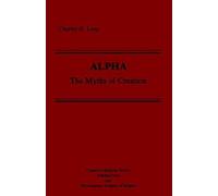 Charles H. Long Alpha: The Myths of Creation (Tascabile)