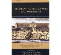 Charles H. Parker Between the Middle Ages and Modernity (Copertina rigida)