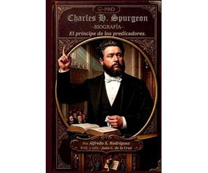 Charles H. Spurgeon -biografía-: El príncipe de los predicadores