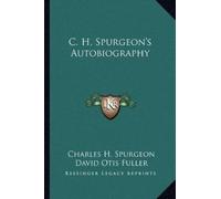 Charles H Spurgeon C. H. Spurgeon's Autobiography (Tascabile)