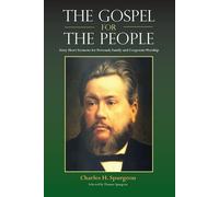 Charles H Spurgeon Charles Haddon Spurgeon The Gospel for the People (Tascabile)