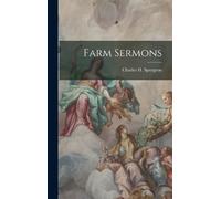 Charles H Spurgeon Farm Sermons (Copertina rigida)
