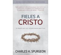 Charles H Spurgeon Fieles a Cristo (Tascabile)