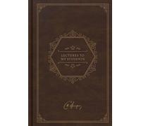 Charles H. Spurgeon Lectures to My Students, Deluxe Edition (Copertina rigida)