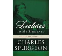 Charles H. Spurgeon Lectures to My Students (Tascabile)