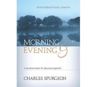 C. H. Spurgeon Charles H. Spurgeon Morning & Evening NIV (Copertina rigida)