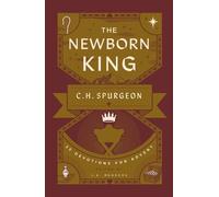 Charles H. Spurgeon The Newborn King (Tascabile)
