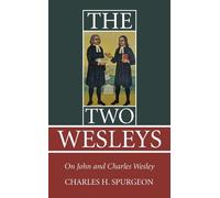 Charles H Spurgeon The Two Wesleys (Tascabile)