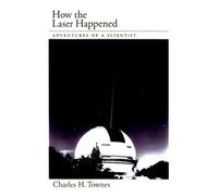 Charles H. Townes How the Laser Happened (Copertina rigida)