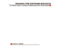 Charles H Trepper Training for Software Rollouts (Tascabile)
