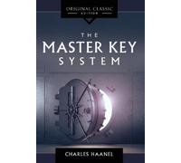 Charles Haanel The Master Key System (Tascabile)