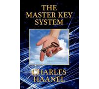 Charles Haanel The Master Key System (Tascabile)