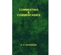 Charles Haddon Spurgeon Commenting and Commentaries (Tascabile) College