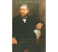 Charles Haddon Spurgeon Lectures to My Students (Copertina rigida)
