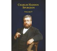 Charles Haddon Spurgeon : Les sermons de Spurgeon : Volume 9